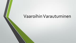 Vaaroihin Varautuminen