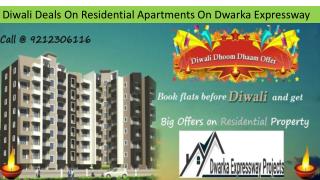 Diwali Deals On Residential Apartments On Dwarka Expressway