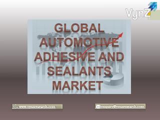 Global Automotive Adhesive and Sealants Market (Size of USD 9.0 Billion in 2017) to Witness 6.1% CAGR During 2018–2024