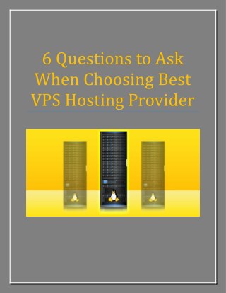 6 Questions to Ask When Choosing Best VPS Hosting Provider