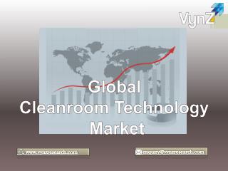 Global Cleanroom Technology Market (Size of USD 3.6 Billion in 2017) to Witness 6.3% CAGR during 2018– 2024