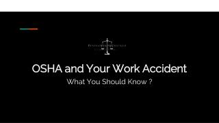 OSHA and Your Work Accident What You Should Know