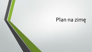 Plan na zimę