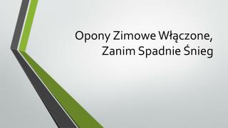 Opony Zimowe Włączone, Zanim Spadnie Śnieg