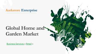 Global Home and Garden Market | Industry Analysis