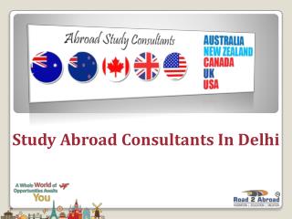 Study Abroad Consultants In Delhi