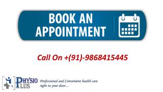 Book Appointment On 9868415445 For Home Physiotherapy