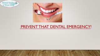 Prevent That Dental Emergency!