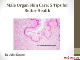 Male Organ Skin Care: 5 Tips for Better Health