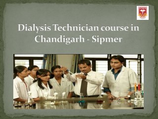 Dialysis Technician Course in Chandigarh | SIPMER