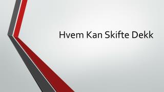 Hvem Kan Skifte Dekk