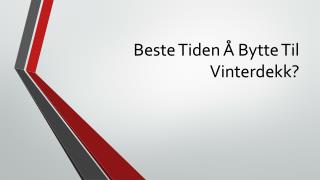 Beste Tiden Å Bytte Til Vinterdekk?