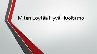 Miten Löytää Hyvä Huoltamo