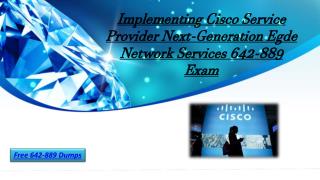 Pass Free Cisco Exam Questions - Get Actual 642-889 Dumps