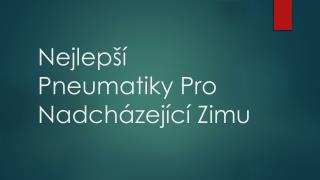 Nejlepší Pneumatiky Pro Nadcházející Zimu