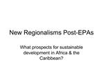 New Regionalisms Post-EPAs