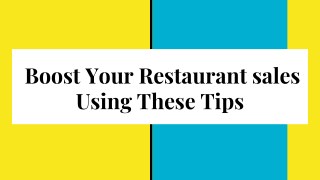 Boost Your Restaurant sales Using These Tips