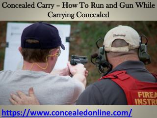 Concealed Carry – How To Run and Gun While Carrying Concealed