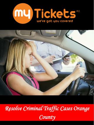 Resolve Criminal Traffic Cases Orange County