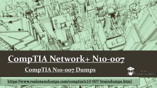 Get CompTIA N10-007 Exam Dumps Questions - N10-007 Braindumps Realexamdumps.com