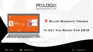 5 Major Magento Trends to Get You Ready for 2019