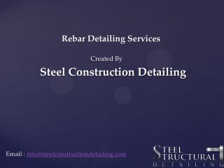 Rebar Detailing - Steel Construction Detailing Pvt. Ltd.ppt