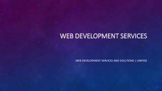 Web Development Services and Solutions | Unified