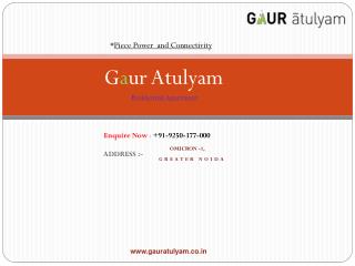 Book Gaur Atulyam 1 BHK Flat @ Rs. 23.95 Lacs : 9250-377-000