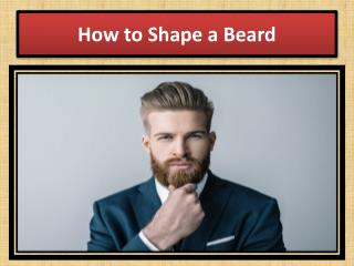 How to Shape a Beard