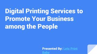 Digital Printing Services to Promote Your Business among the People