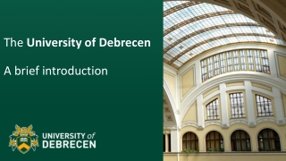 The University of Debrecen A brief introduction