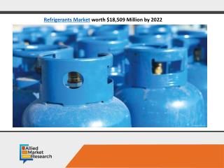 Enlargement seen in the Global Refrigerants Market by year 2022