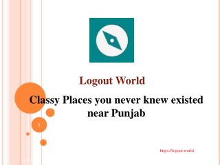 Classy Places you never knew existed near Punjab | Tours, Travel and Trips to India | Logout World