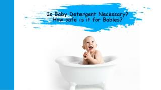 Baby Detergents It’s Safe and a Necessity