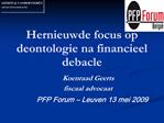 Hernieuwde focus op deontologie na financieel debacle