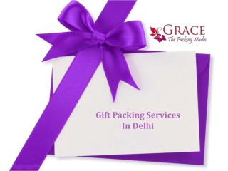 Gift Packing Services In Delhi