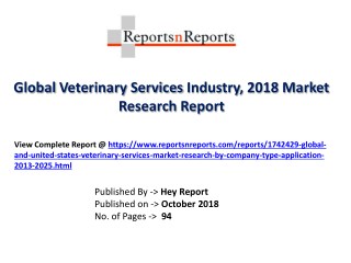 Global Veterinary Services 2018 Recent Development and Future Forecast