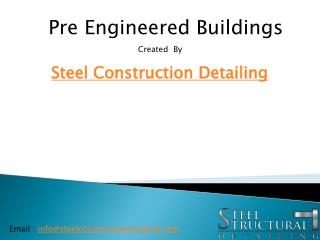 Pre Engineered Buildings - Steel Construction Detailing