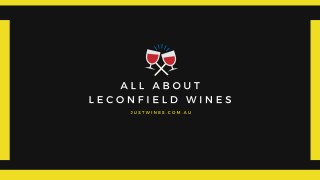 All about Leconfield Wines