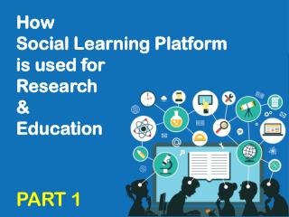 The role of social learning portal in research and education part 1