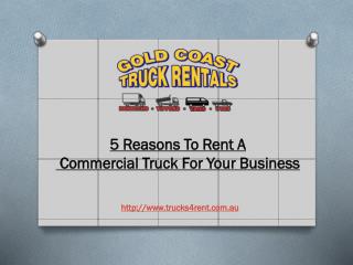 5 Reasons To Rent A Commercial Truck For Your Business