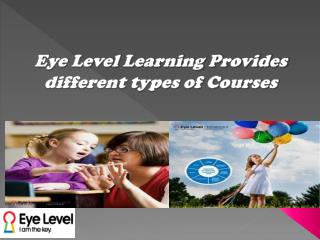 Eye Level Learning Provides different types of Courses