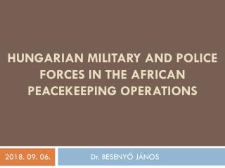 Hungarian military and police forces in African peacekeeping missions