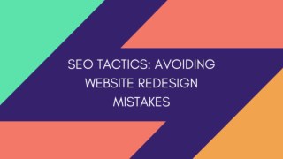 SEO Tactics: Avoiding Website Redesign Mistakes