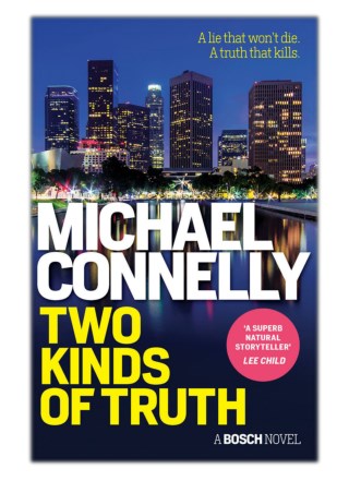[PDF] Free Download Two Kinds of Truth By Michael Connelly
