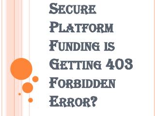 Advanced Fees Scam – Do Not Trust Secure Platform Funding