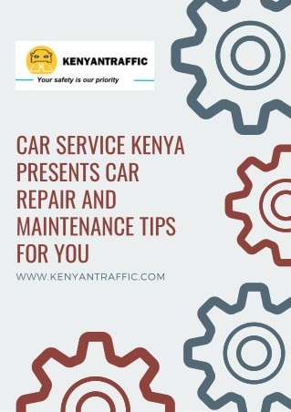 Car Service Kenya Presents Car Repair and Maintenance Tips for You