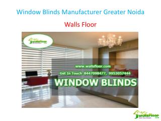 Window Blinds Manufacturer Greater Noida