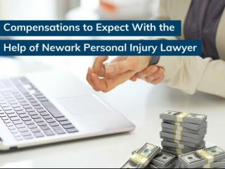 Compensations to Expect With the Help of Newark Personal Injury Lawyer