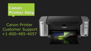 Canon Printer support Service Number 1-800-485-4057.